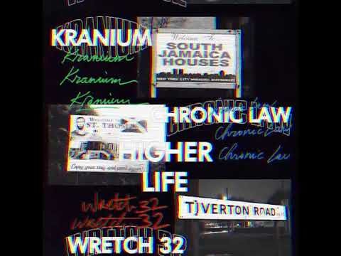 Kranium-Higher Life UK-Remix ft. Chronic Law Wretch 32